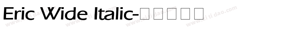 Eric Wide Italic字体转换
